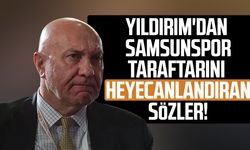 Yüksel Yıldırım'dan Samsunspor taraftarını heyecanlandıran sözler