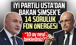 İyi Partili Dr. Erhan Usta’dan Bakan Şimşek’e 14 soruluk fon önergesi