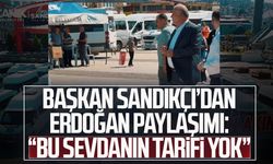Başkan İbrahim Sandıkçı’dan Erdoğan paylaşımı: “Bu sevdanın tarifi yok”