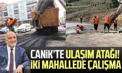 Canik’te ulaşım atağı! İki mahallede çalışma