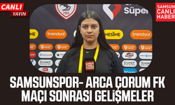 Samsunspor-Çorum FK maçı sonrası gelişmeler