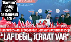 Cumhurbaşkanı Erdoğan’dan Samsun’a yatırım mesajı: “Laf değil, icraat var”