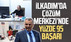 İlkadım’da Çözüm Merkezi’nde yüzde 95 başarı