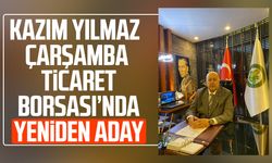 Kazım Yılmaz Çarşamba Ticaret Borsası’nda yeniden aday