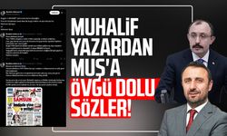 Muhalif yazardan Dr. Mehmet Muş'a övgü dolu sözler