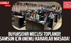 Samsun Büyükşehir Meclisi’nde kritik gün! 41 madde masada