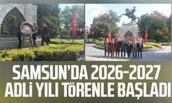 Samsun’da 2026-2027 Adli Yılı törenle başladı