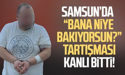 Samsun'da “Bana niye bakıyorsun?” tartışması kanlı bitti!