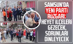 Samsun’da Yeni Parti rüzgarı! Heyet ilçeleri gezecek, sorunları dinleyecek
