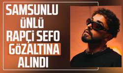 Samsunlu ünlü Rapçi Sefo gözaltına alındı