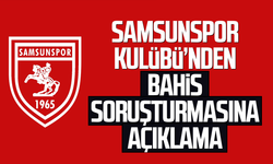 Samsunspor Kulübü’nden bahis soruşturmasına ilişkin açıklama