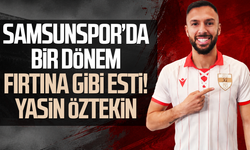 Samsunspor’da bir dönem fırtına gibi esti! Yasin Öztekin