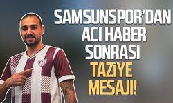 Samsunspor’dan Tolga Kalender için taziye mesajı