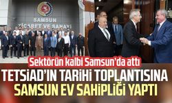 TETSİAD’ın tarihi toplantısına Samsun ev sahipliği yaptı