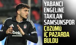 Yabancı engeline takılan Samsunspor çözümü iç pazarda buldu