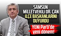 YENİ Parti’de yeni dönem! Samsun Milletvekili Dr.Murat Çan ilçe başkanlarını duyurdu