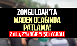 Zonguldak’ta maden ocağında patlama! Ölü ve yaralılar var
