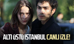 Altı Üstü İstanbul canlı izle! 17. bölüm ne zaman, saat kaçta?