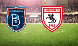 Başakşehir-Samsunspor maçı ne zaman, saat kaçta?