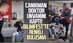 CANİKMAN doktor unvanını kaptı! Bilimfest’te renkli buluşma
