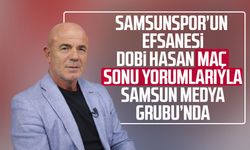 Dobi Hasan maç sonu yorumlarıyla Samsun Medya Grubu’nda