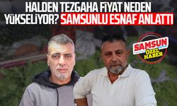 Halden tezgaha fiyat neden yükseliyor? Samsunlu esnaf anlattı