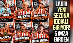 Ladik yeni sezona iddialı giriyor! 6 imza birden