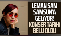 Leman Sam Samsun’a geliyor! Konser tarihi belli oldu