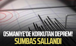 Osmaniye’de korkutan deprem! Sumbas sallandı