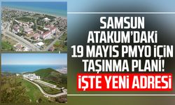 Samsun Atakum’daki 19 Mayıs PMYO için taşınma planı! İşte yeni adresi