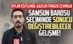 Samsun Barosu seçiminde itiraz yapıldı! Bir oy sonucu değiştirebilir