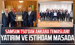 Samsun TSO’dan Ankara temasları! Yatırım ve istihdam masada