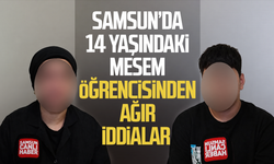 Samsun’da 14 yaşındaki MESEM öğrencisinden ağır iddialar