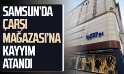 Samsun’da Çarşı Mağazası’na kayyım atandı