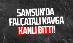 Samsun'da falçatalı kavga kanlı bitti!