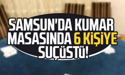 Samsun'da kumar masasında 6 kişiye suçüstü!