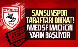 Samsunspor taraftarı dikkat! Amed SF maçı için yarın başlıyor