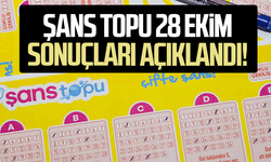 Şans Topu 28 Ekim sonuçları açıklandı! İşte kazandıran numaralar