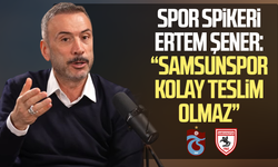 Ertem Şener’den Samsunspor-Trabzonspor maçı için flaş yorum!