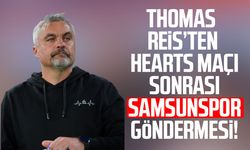 Thomas Reis’ten Hearts maçı sonrası Samsunspor göndermesi!