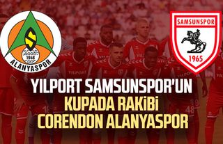 Yılport Samsunspor'un kupada rakibi Corendon Alanyaspor