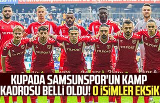 Ziraat Türkiye Kupası'nda Samsunspor'un kamp kadrosu belli oldu! O isimler eksik
