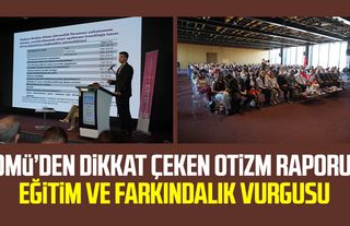 OMÜ’den dikkat çeken otizm raporu: Eğitim ve farkındalık vurgusu