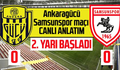 Ankaragücü - Yılport Samsunspor maçı canlı anlatım