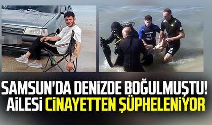 Samsun'da denizde boğulmuştu! Ailesi cinayetten şüpheleniyor