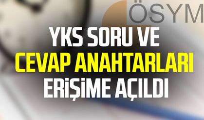 YKS soru ve cevap anahtarları erişime açıldı