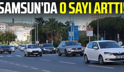 Samsun'da trafiğe kayıtlı araç sayısı açıklandı!