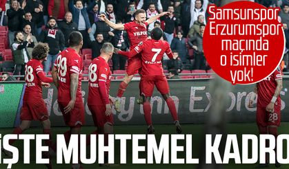 Yılport Samsunspor - Erzurumspor FK maçında o isimler yok! İşte maçın muhtemel kadrosu