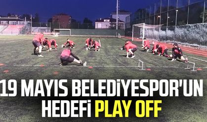 19 Mayıs Belediyespor'un hedefi Play Off 