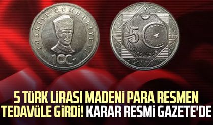 5 Türk Lirası madeni para resmen tedavüle girdi! Karar Resmi Gazete'de